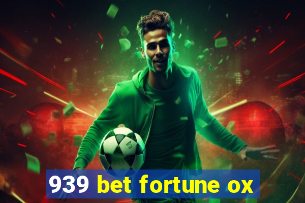 939 bet fortune ox